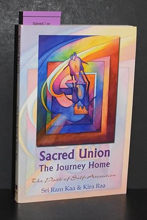 Seller image for Sacred Union; The Journey Home; The Path of Self-Ascension for sale by Books by White/Walnut Valley Books