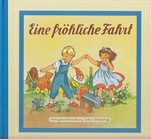 Seller image for Eine fr�hliche Fahrt. Verse von Anne Peer nach einer Idee von Hilde Forster for sale by Versandantiquariat Nussbaum