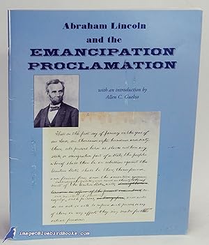 Abraham Lincoln and the Emancipation Proclamation: A Selection of Documents for Teachers