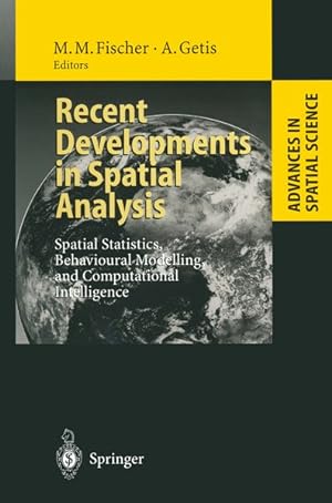 Recent Developments in Spatial Analysis: Spatial Statistics, Behavioural Modelling, and Computati...