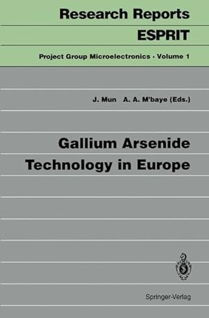 Seller image for Gallium Arsenide Technology in Europe (Research Reports Esprit (1)). for sale by Wissenschaftl. Antiquariat Th. Haker e.K