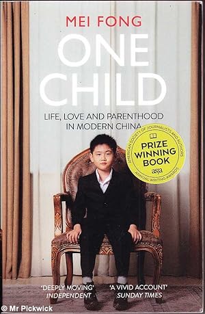 Seller image for One Child: Life, Love and Parenthood in Modern China for sale by Mr Pickwick's Fine Old Books