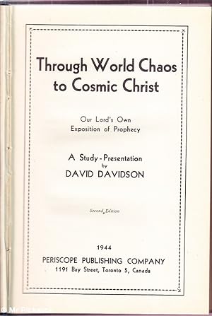 Through World Chaos to Cosmic Christ: Our Lord's Own Exposition Prophesy
