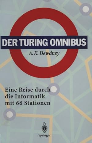 Bild des Verkufers fr Der Turing Omnibus: Eine Reise Durch Die Informatik mit 66 Stationen. zum Verkauf von Wissenschaftl. Antiquariat Th. Haker e.K