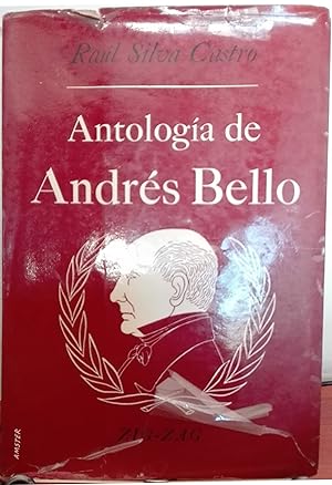 Antologia de Andrés Bello. Selección de Raúl Silva Castro