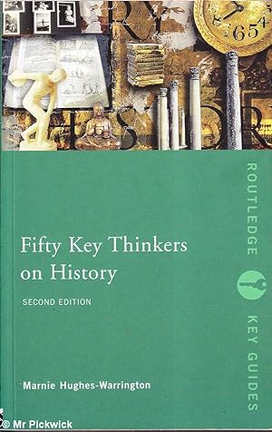 Bild des Verkufers fr Fifty Key Thinkers on History zum Verkauf von Mr Pickwick's Fine Old Books