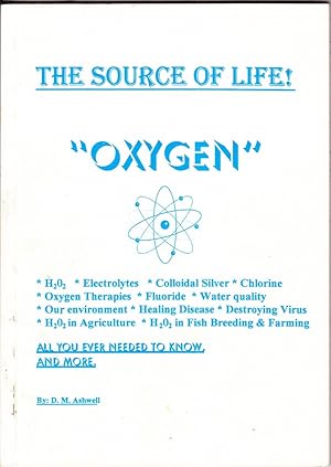 Immagine del venditore per Oxygen: The Source of Life! All you Ever Needed to Know and More venduto da Mr Pickwick's Fine Old Books