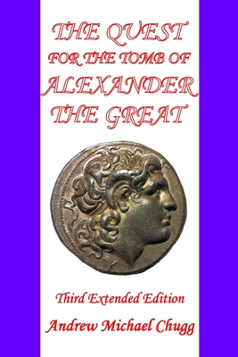 Bild des Verkufers fr The Quest for the Tomb of Alexander the Great: Third Extended Edition (Paperback or Softback) zum Verkauf von BargainBookStores