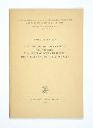 Seller image for Die historische Entwicklung der Theorie vom vertraglichen Ursprung des Staates und der Staatsgewalt. (= Sitzungsberichte der Schsischen Akademie der Wissenschaften zu Leipzig. Philosophisch-historische Klasse, Bd. 118, Heft 2). for sale by Versandantiquariat Wolfgang Friebes