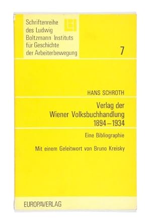 Verlag der Wiener Volksbuchhandlung 1894-1934. Eine Bibliographie. Mit einem Geleitwort von Bruno...