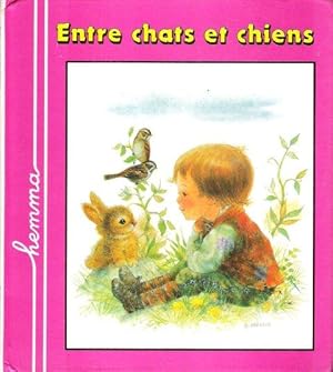 Imagen del vendedor de Entre Chats et Chiens a la venta por Au vert paradis du livre