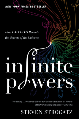 Bild des Verkufers fr Infinite Powers: How Calculus Reveals the Secrets of the Universe (Paperback or Softback) zum Verkauf von BargainBookStores