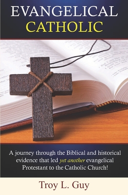 Immagine del venditore per Evangelical Catholic: A journey through the Biblical and historical evidence that led yet another evangelical Protestant to the Catholic Chu (Paperback or Softback) venduto da BargainBookStores