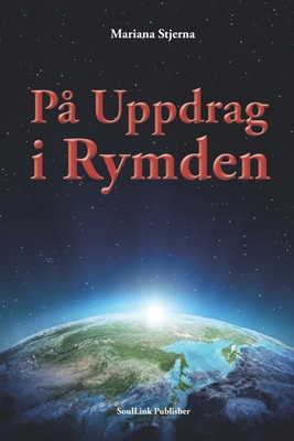 Seller image for P� Uppdrag I Rymden: Med Start I Agartha (Paperback or Softback) for sale by BargainBookStores