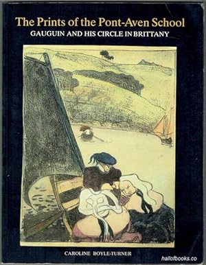 Immagine del venditore per The Prints Of The Pont-Aven School: Gaugin And His Circle In Brittany venduto da Hall of Books