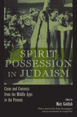 Seller image for Spirit Possession in Judaism: Cases and Contexts from the Middle Ages to the Present (Hardback or Cased Book) for sale by BargainBookStores