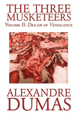 Image du vendeur pour The Three Musketeers, Vol. II by Alexandre Dumas, Fiction, Classics, Historical, Action & Adventure (Paperback or Softback) mis en vente par BargainBookStores