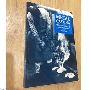 Seller image for Metal Casting: Appropriate technology in the small foundry for sale by 84 Charing Cross Road Books, IOBA