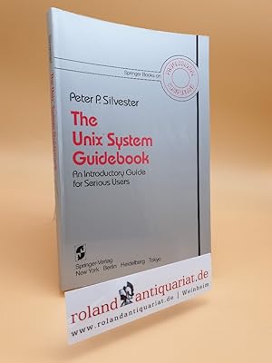 Bild des Verkufers fr The Unix Tm System Guidebook: An Introductory Guide for Serious Users zum Verkauf von Roland Antiquariat UG haftungsbeschrnkt