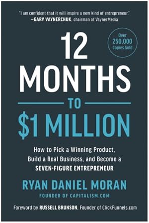 Image du vendeur pour 12 Months to $1 Million : How to Pick a Winning Product, Build a Real Business, and Become a Seven-Figure Entrepreneur mis en vente par GreatBookPrices