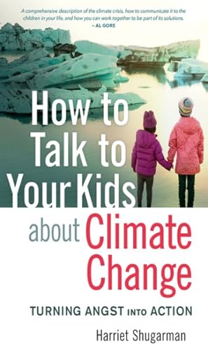Seller image for How to Talk to Your Kids About Climate Change : Turning Angst into Action for sale by GreatBookPrices