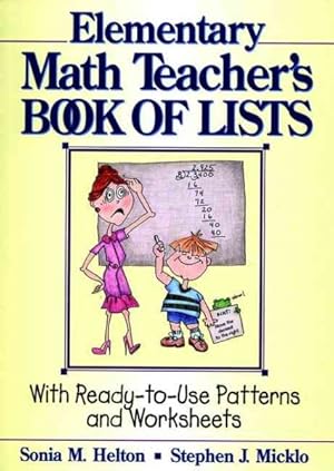 Image du vendeur pour Elementary Math Teacher's Book of Lists : With Ready-To-Use Patterns and Worksheets mis en vente par GreatBookPrices