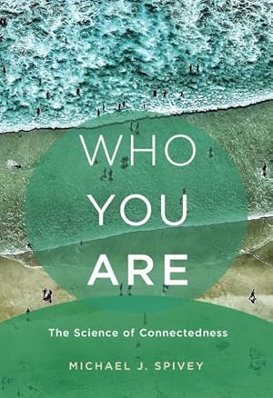 Imagen del vendedor de Who You Are : The Science of Connectedness a la venta por GreatBookPrices