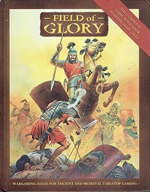 Immagine del venditore per FIELD OF GLORY : WARGAMING RULES FOR ANCIENT AND MEDIEVAL TABLETOP GAMING venduto da Paul Meekins Military & History Books