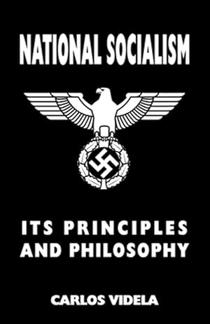 Image du vendeur pour National Socialism - Its Principles and Philosophy mis en vente par GreatBookPrices