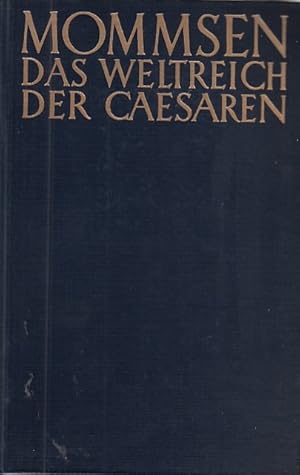 Imagen del vendedor de Das Weltreich der Caesaren. Mit e. Nachw.v. Eduard Norden / Theodor Mommsen a la venta por Licus Media