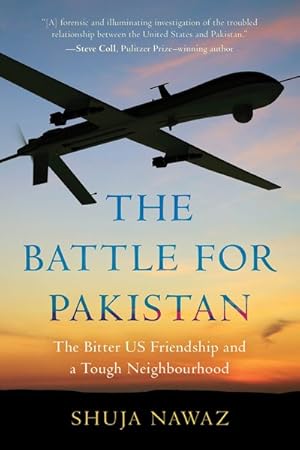 Image du vendeur pour Battle for Pakistan : The Bitter Us Friendship and a Tough Neighbourhood mis en vente par GreatBookPrices
