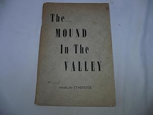 Imagen del vendedor de The Mound in the Valley a la venta por Randy Berry