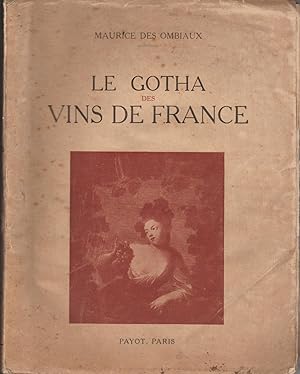 Imagen del vendedor de LE GOTHA DES VINS DE FRANCE a la venta por Librairie l'Aspidistra