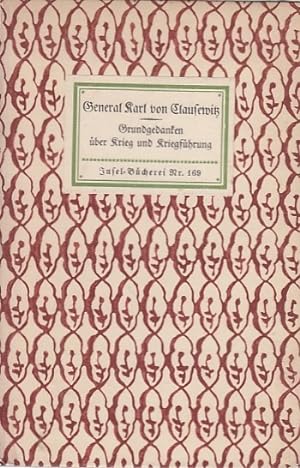Grundgedanken über Krieg und Kriegsführung / Karl von Clausewitz, Auswahl und Vorwort v. Arthur S...