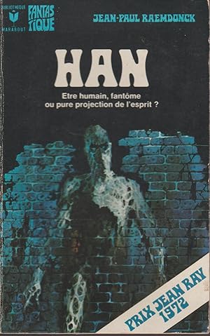 Seller image for HAN Etre humain, Fantme ou pure projection de l'esprit ? for sale by Librairie l'Aspidistra