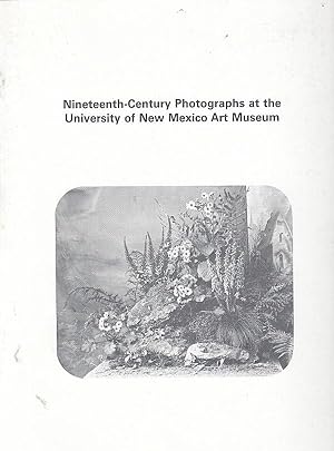 Bild des Verkufers fr Nineteenth Century Photographs at the University of New Mexico Art Museum / University of New Mexico. Art Museum zum Verkauf von Licus Media