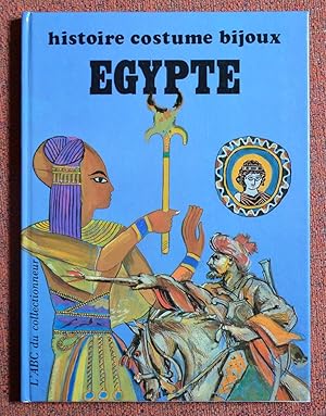 ABC DE L'EGYPTE (histoire, costume, bijoux) .