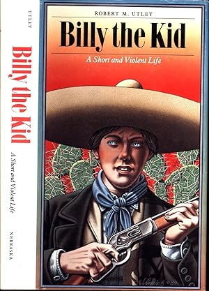 Immagine del venditore per Billy the Kid: A Short and Violent Life venduto da Back of Beyond Books WH