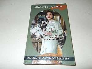Seller image for Due for Discard (Aimee Machado Mystery) for sale by Paradise Found Books