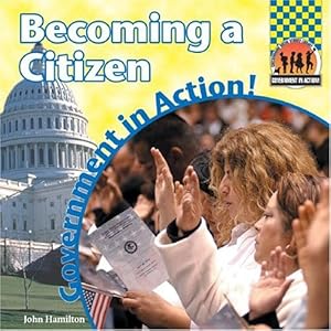 Seller image for Becoming a Citizen (Government in Action!) for sale by WeSavings LLC