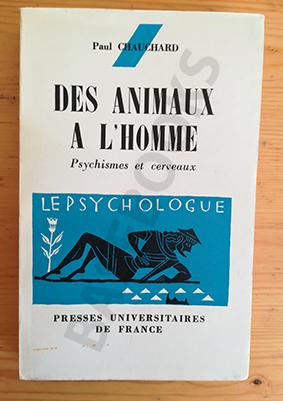 Des Animaux à l'Homme. Psychismes et cerveaux