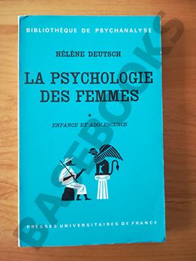 La Psychologie des Femmes. Tome 1. Enfance et Adolescence