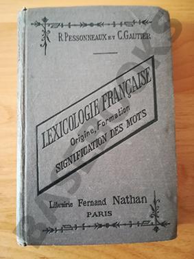 Lexicologie Française. Origine, formation. Signification des mots