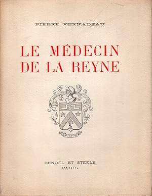 Le médecin de la Reyne. Préface de Michel Gondinet