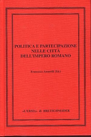 Politica e partecipazione nelle città dell'impero romano.