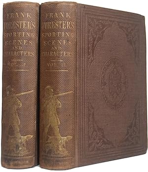 Seller image for Frank Forester's Sporting Scenes and Characters. Containing full Remarks on All Kings of English and American Sporting, Game, and All Kinds of Sporting. Vol. I: My Shooting Box./ The Deerstalkers. Vol. II: Warwick Woodlands. / The Quaordon Hounds for sale by J. Patrick McGahern Books Inc. (ABAC)