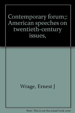 Seller image for Contemporary forum;: American speeches on twentieth-century issues, for sale by WeSavings LLC