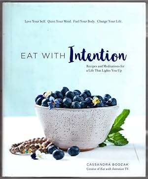 Eat With Intention: Recipes and Meditations for a Life that Lights You Up