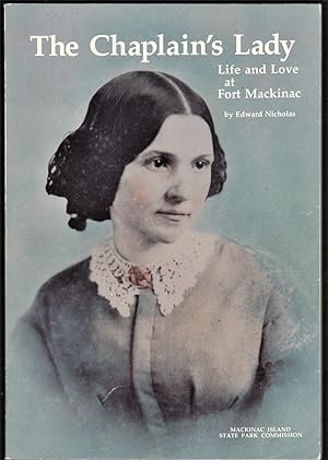 Seller image for The Chaplain's Lady: Life and Love at Fort MacKinac (Michigan) for sale by Riverhorse Books