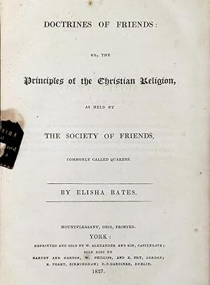 Image du vendeur pour The Doctrines of Friends: Or, the Principles of the Christian Religion, as Held By The Society of Friends, Commonly Called Quakers mis en vente par Lloyd Zimmer, Books and Maps